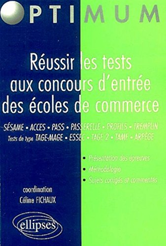 Réussir les tests aux concours d'entrée des écoles de commerce : admissions après le bac, Sésame, Ac