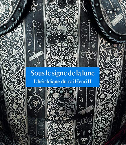 Sous le signe de la lune : l'héraldique du roi Henri II