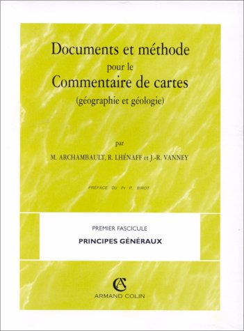 Documents et méthode pour le commentaire de cartes. Vol. 1