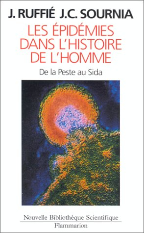 Les épidémies dans l'histoire de l'homme : essai d'anthropologie médicale