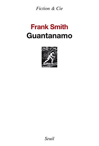 Guantanamo - Frank Smith