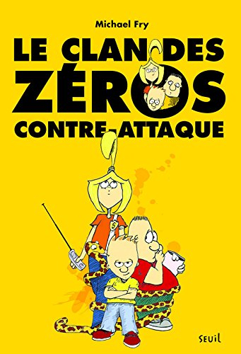 Le clan des zéros. Vol. 1. Le clan des zéros contre-attaque