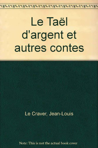 Le Taël d'argent : et autres contes