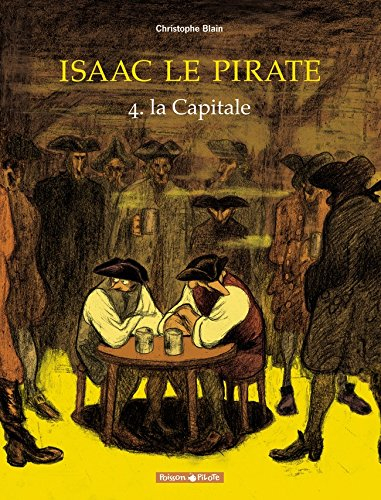 Isaac le pirate. Vol. 4. La capitale