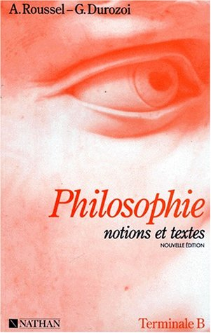 Philosophie : notions et textes, classe terminale