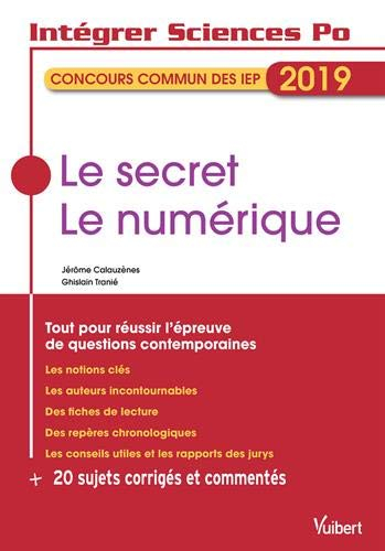 Le secret, le numérique : concours commun des IEP 2019 : tout pour réussir l'épreuve de questions co