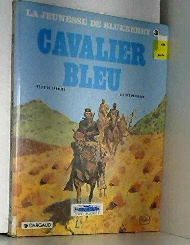 la jeunesse de blueberry, tome 3 : cavalier bleu