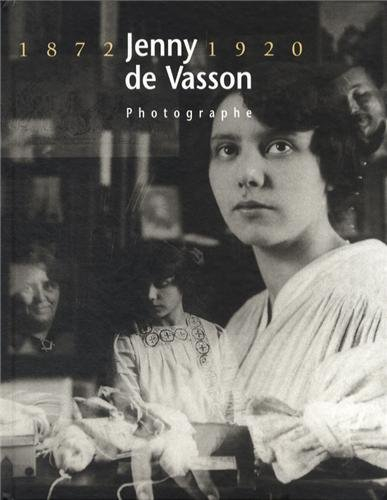 Jenny de Vasson, photographe : 1872-1920