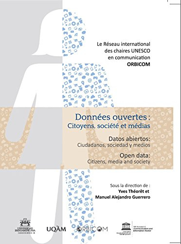 Données ouvertes : citoyens, sociétés et médias. Datos abiertos : ciudadanos, sociedad y medios. Ope