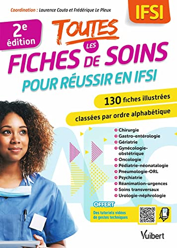 Toutes les fiches de soins pour réussir en IFSI : 130 fiches illustrées classées par ordre alphabéti