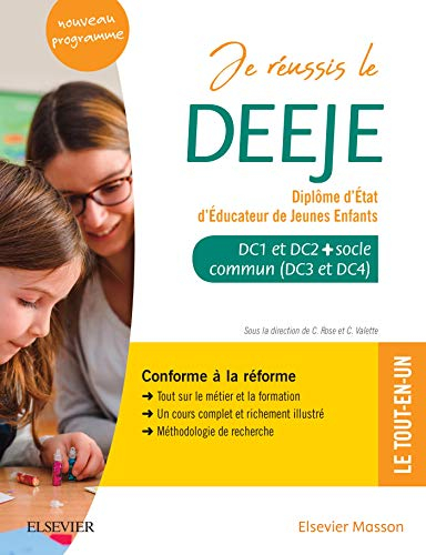 Je réussis le DEEJE, diplôme d'Etat d'éducateur de jeunes enfants : DC1 et DC2 + socle commun (DC3 e