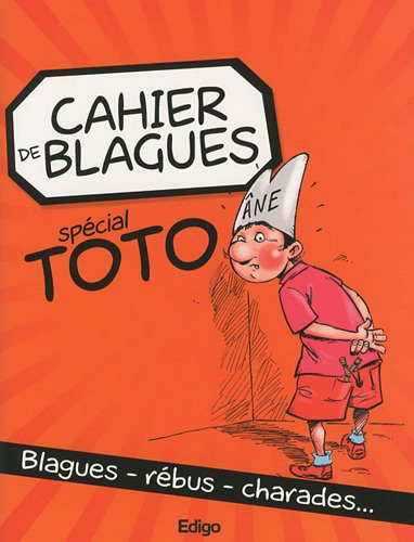 Cahier de blagues spécial Toto : blagues, rébus, charades