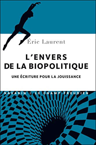 L'envers de la biopolitique : une écriture pour la jouissance