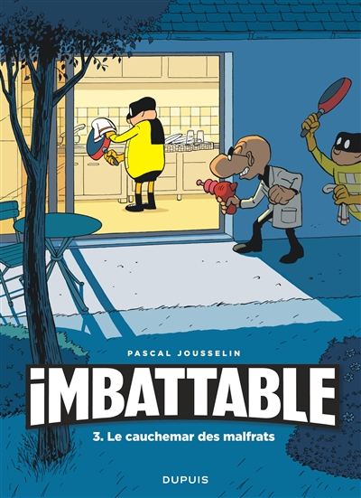 Imbattable. Vol. 3. Le cauchemar des malfrats