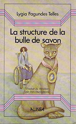 La structure de la bulle de savon : et autres nouvelles