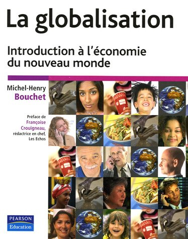 La globalisation : introduction à l'économie du nouveau monde