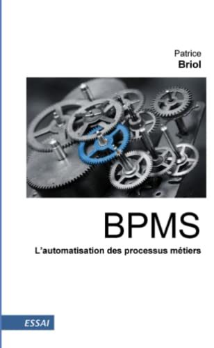 BPMS : L'automatisation des processus métiers