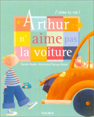 Arthur n'aime pas la voiture