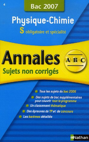 Physique-chimie, S obligatoire et spécialité : sujets non corrigés, bac 2007