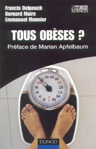 Tous obèses ? : l'obésité, un choix de société