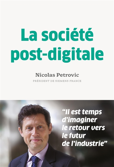 La société post-digitale : retour vers le futur de l'industrie