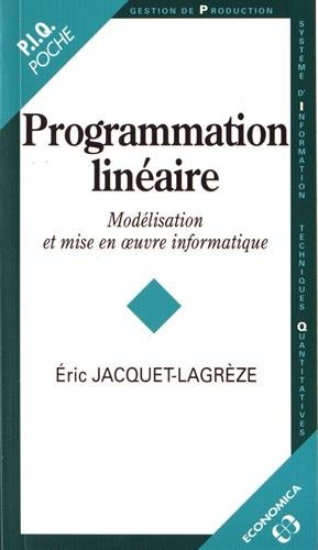 Programmation linéaire : modélisation et mise en oeuvre informatique