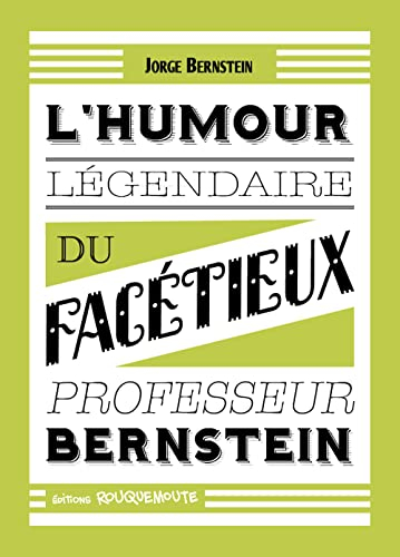 L'humour légendaire du facétieux professeur Bernstein