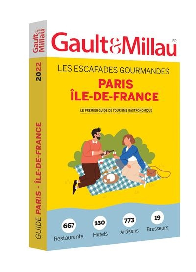 Paris, Ile-de-France : les escapades gourmandes : 667 restaurants, 180 hôtels, 773 artisans, 19 bras