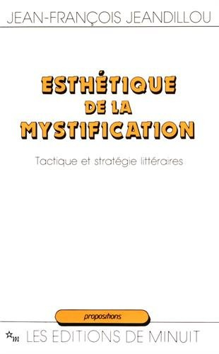 Esthétique de la mystification : tactique et stratégie littéraires