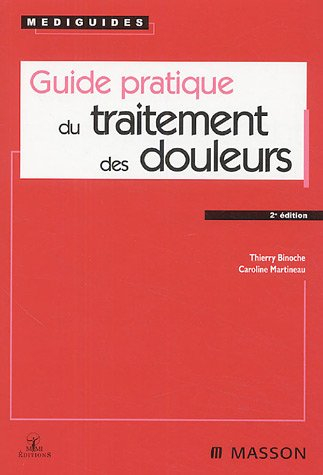 Guide pratique du traitement des douleurs