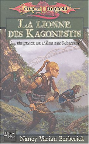 La séquence de l'âge des mortels. Vol. 2. La lionne des Kagonestis