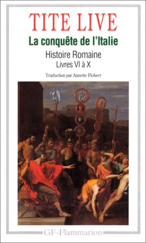 Histoire romaine, livres VI à X : la conquête romaine