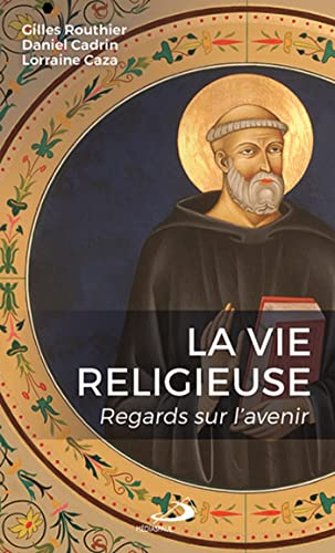 La vie religieuse : regards sur l'avenir