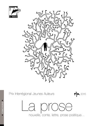 La prose : nouvelle, conte, lettre, prose poétique