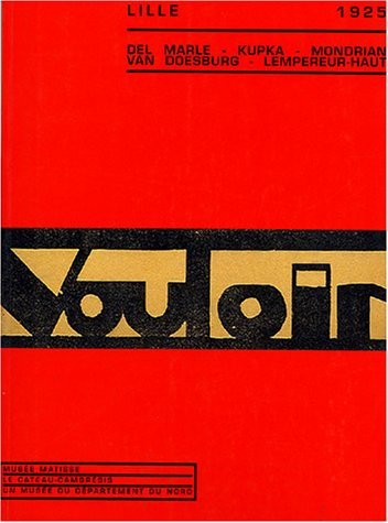 vouloir, lille 1925 : del marle, kupka, mondrian, van doesburg, lempereur-haut