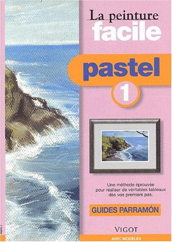 La peinture facile : pastel, 1