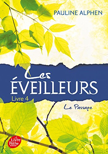 Les éveilleurs. Vol. 4. Le passage