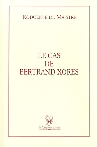 Le cas de Bertrand Xores