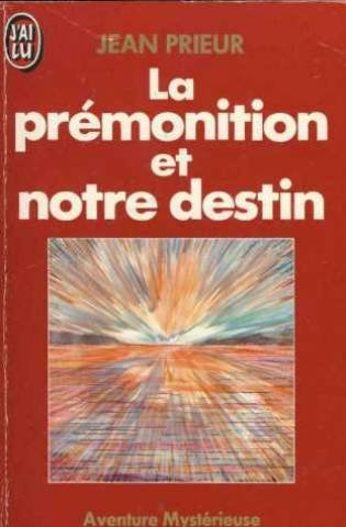 La Prémonition et notre destin