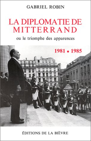 La diplomatie de Mitterrand : 1981-1985