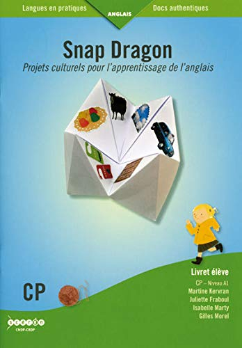 Snap dragon : projets culturels pour l'apprentissage de l'anglais : CP niveau A1