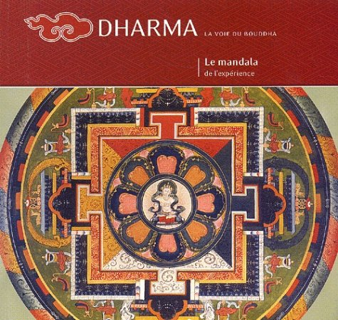 Dharma, n° 45. Le mandala de l'expérience