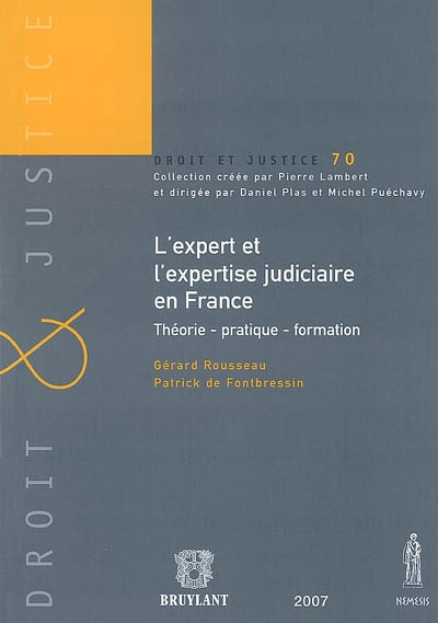 L'expert et l'expertise judiciaire en France : théorie, pratique, formation