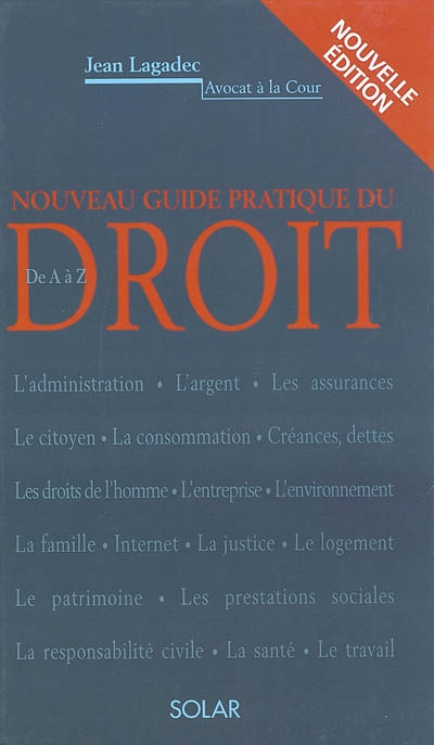 Nouveau guide pratique du droit : de A à Z