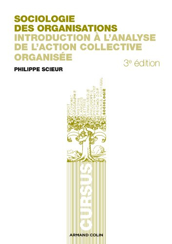 Sociologie des organisations : introduction à l'analyse de l'action collective organisée