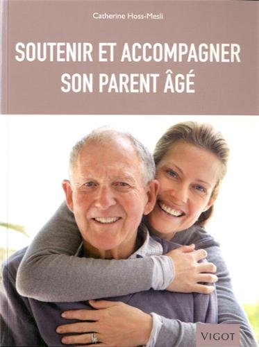 Soutenir et accompagner son parent âgé