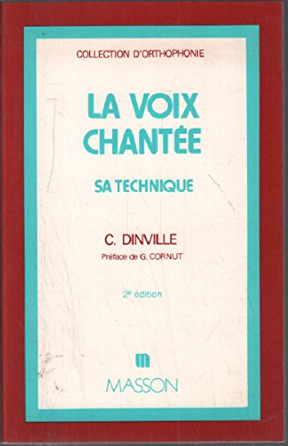 La Voix chantée : sa technique