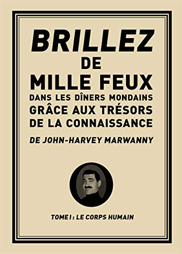 brillez de mille feux dans les dîners mondains grâce aux trésors de la connaissance : tome 1, le cor