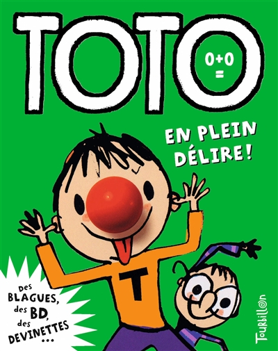 Toto, le super zéro. Vol. 2. Toto en plein délire !