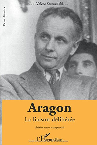 Aragon : la liaison délibérée : faits et textes